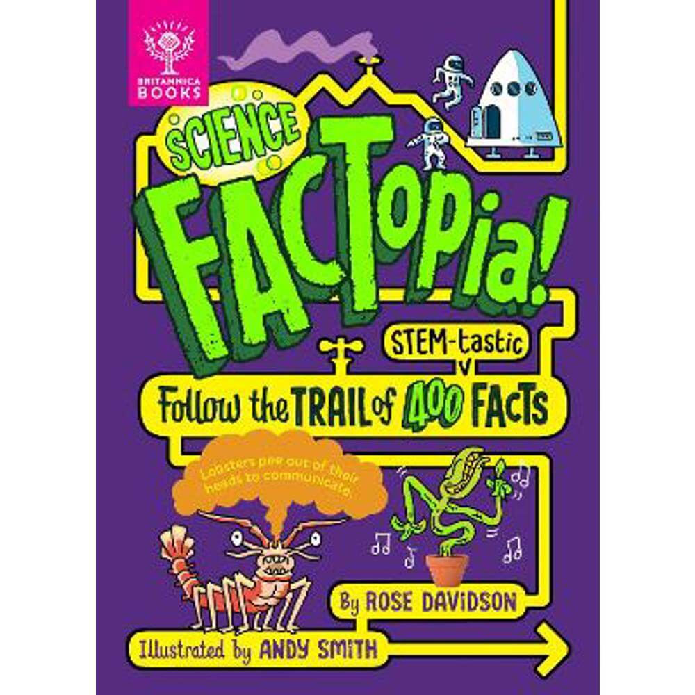 Science FACTopia!: Follow the Trail of 400 STEM-tastic facts! [Britannica] (Hardback) - Rose Davidson